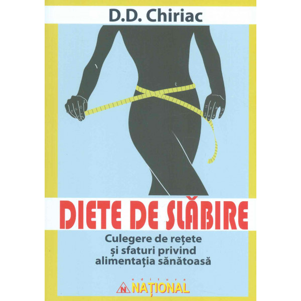 Diete de slabire. Culegere de retete si sfaturi privind alimentatia sanatoasa