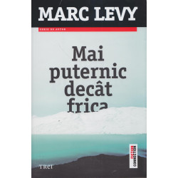 Mai puternic decat frica