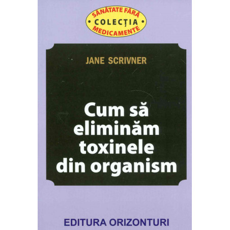 Cum sa eliminam toxinele...