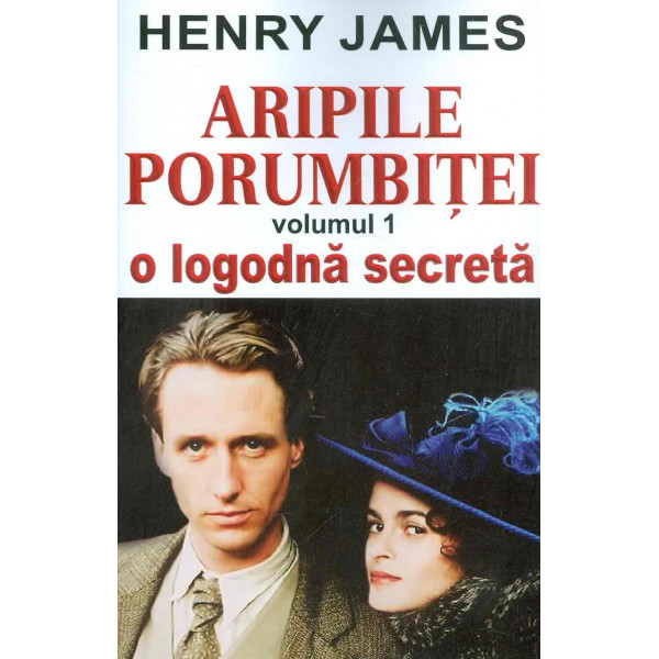 Aripile porumbitei, vol. I - O logodna secreta