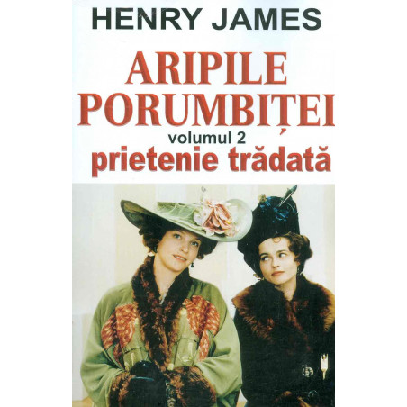 Aripile porumbitei, vol. II...