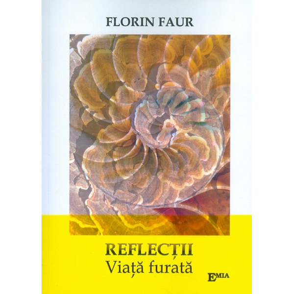 Reflectii. Viata furata