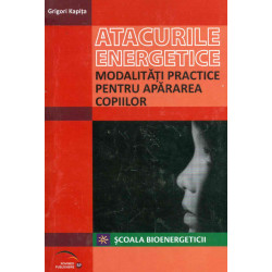 Atacurile energetice si modalitati practice pentru apararea copiilor, vol. V