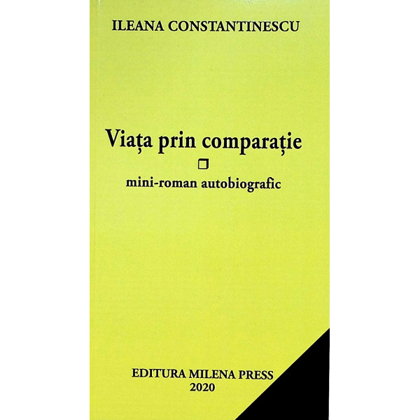 Viata prin comparatie. Mini-roman autobiografic
