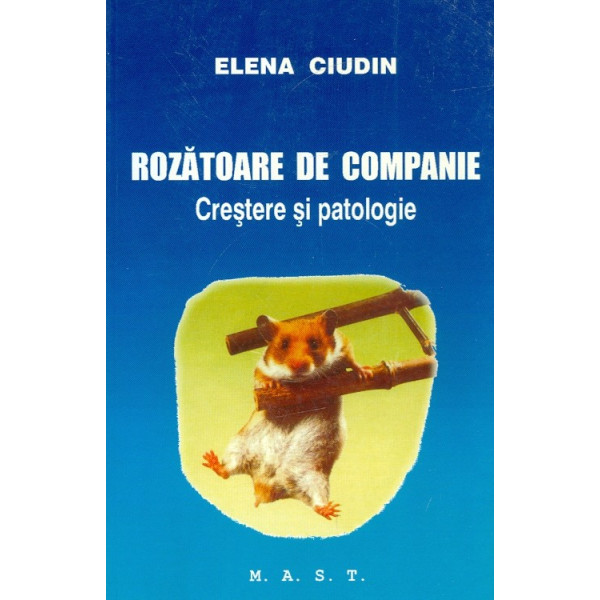 Rozatoare de companie. Crestere si patologie
