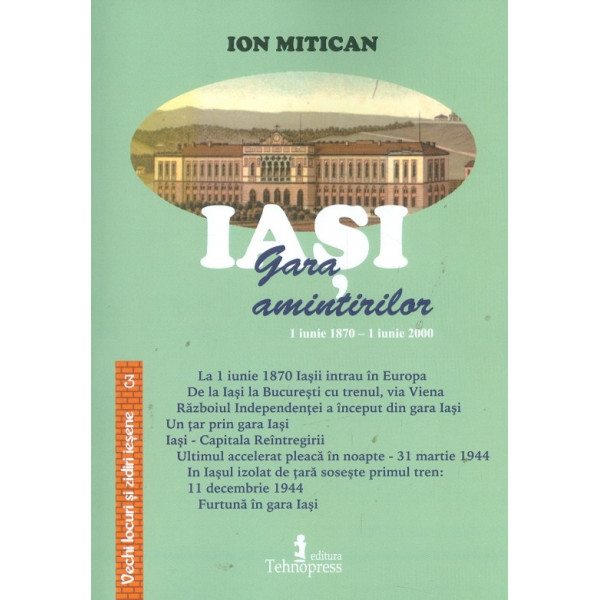 Iasi. Gara amintirilor