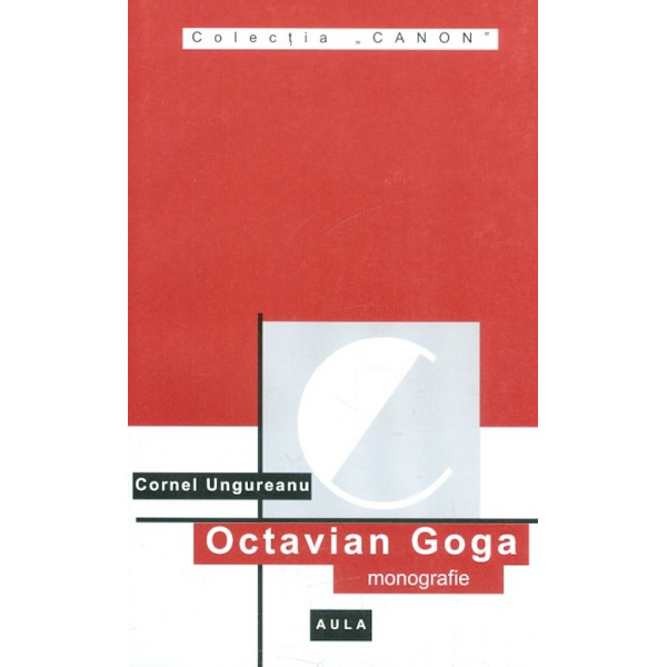 Octavian Goga - Monografie