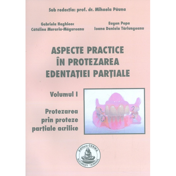 Aspecte practice in protezarea edentatiei partiale, vol. I