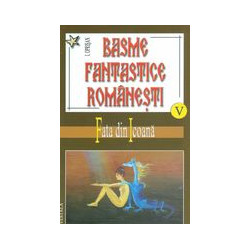 Basme fantastice romanesti,...