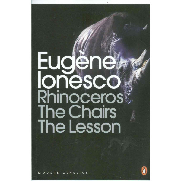 Rhinoceros. The Chairs. The Lesson