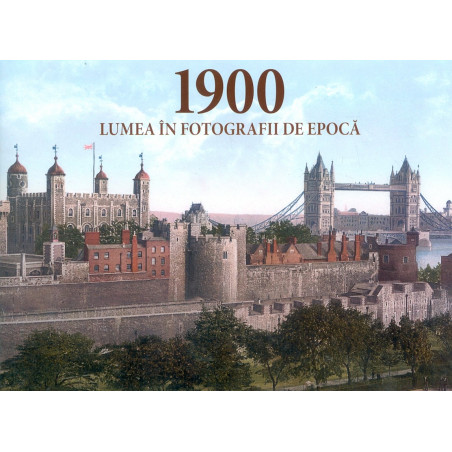 1900 Lumea in fotografii de...