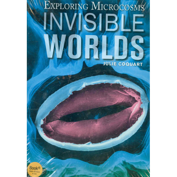 Exploring Microcosms Invisible Worlds