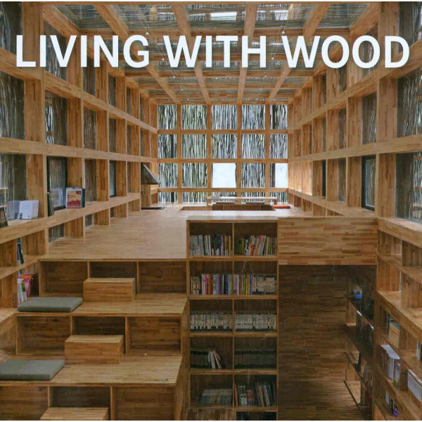 Living with Wood. Editie plurilingva