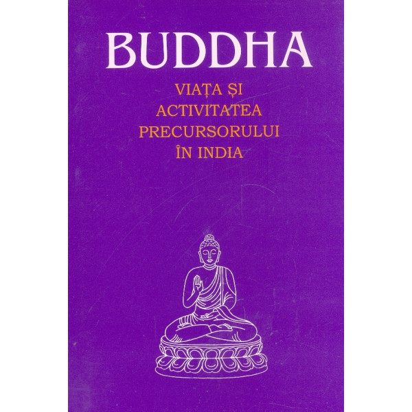 Viata si activitatea precursorului in India