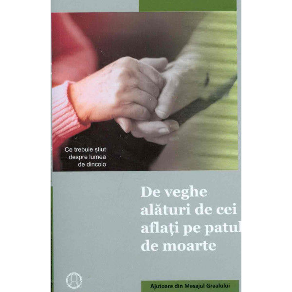 De veghe alaturi de cei aflati pe patul de moarte