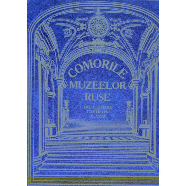 Comorile muzeelor ruse. Enciclopedie ilustrata de arta
