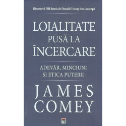 Loialitate pusa la incercare. Adevar, minciuni si etica puterii