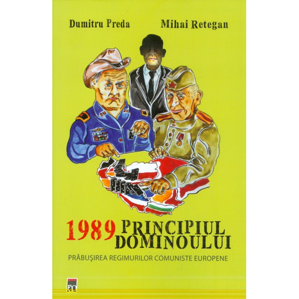 1989 - Principiul Dominoului. Prabusirea regimurilor comuniste europene