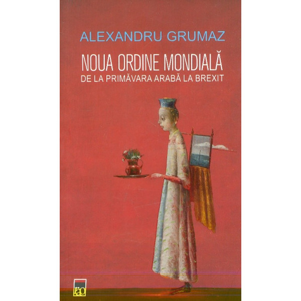 Noua ordine mondiala. De la Primavara araba la Brexit
