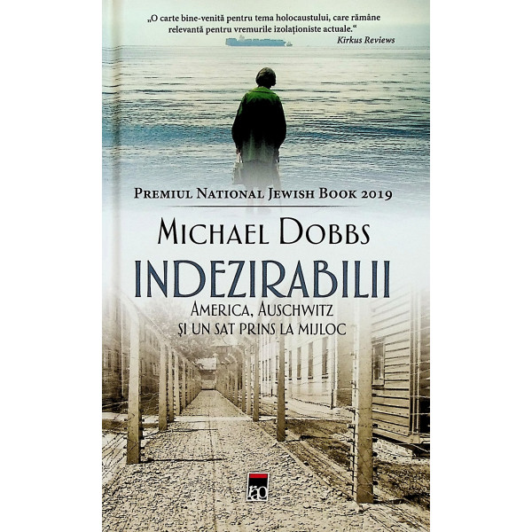 Indezirabilii - America, Auschwitz si un sat prins la mijloc