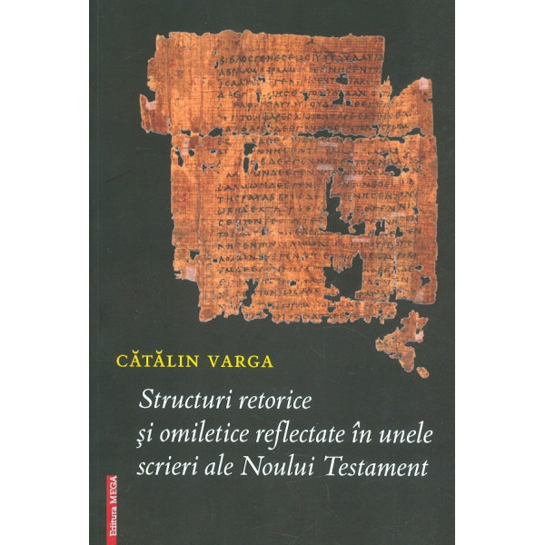 Structuri retorice si omiletice reflectate in unele scrieri ale Noului Testament
