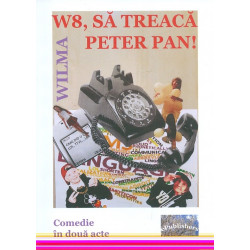 W8, sa traiasca Peter Pan!