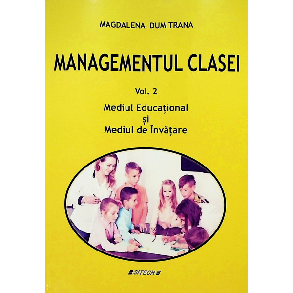 Managementul clasei, vol. II - Mediul educational si Mediul de invatare