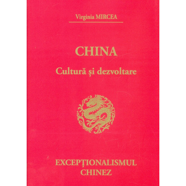 China - Cultura si dezvoltare. Exceptionalismul chinez
