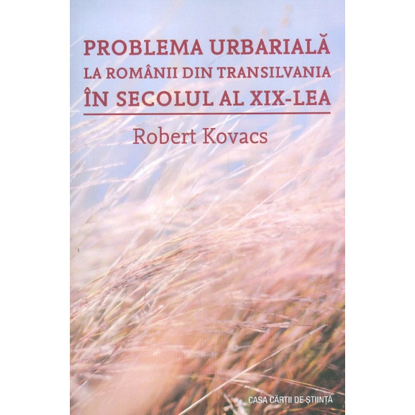 Problema urbariala la romanii din Transilvania in secolul al XIX-lea