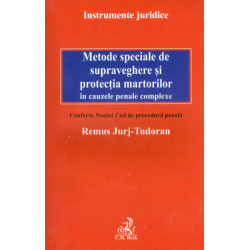 Metode speciale de supraveghere si protectia martorilor in cauzele penale complexe