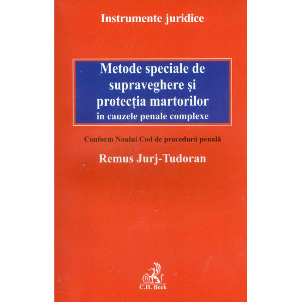Metode speciale de supraveghere si protectia martorilor in cauzele penale complexe