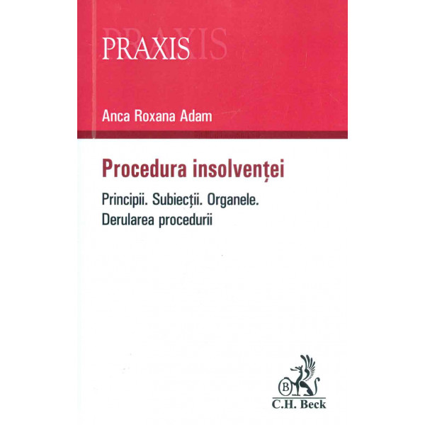 Procedura insolventei. Principii. Subiectii. Organele. Derularea procedurii