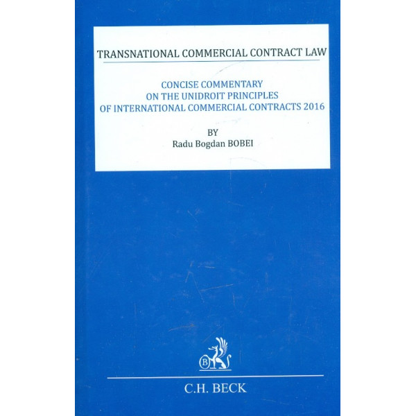 Transnational Commercial Contract Law. Concise Commentary on the Unidroit Principles of International Commercial Contracts 2016