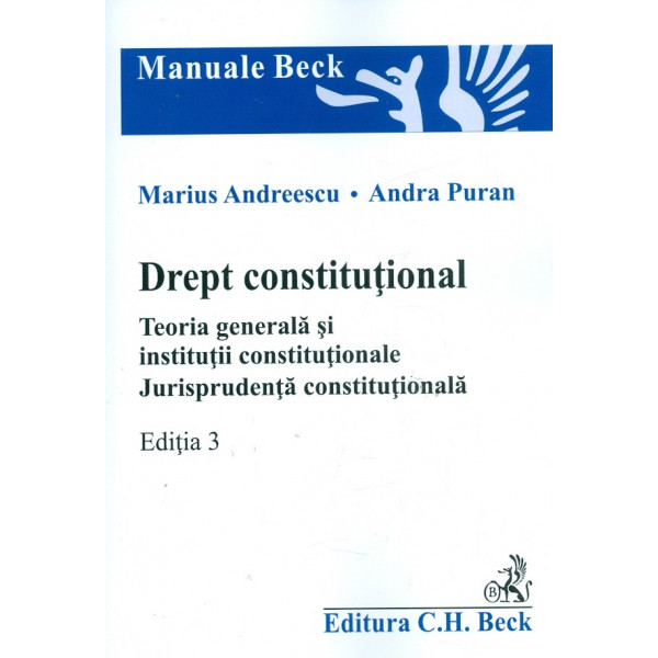 Drept institutional. Teoria generala si institutii constitutionale. Jurisprudenta constitutionala