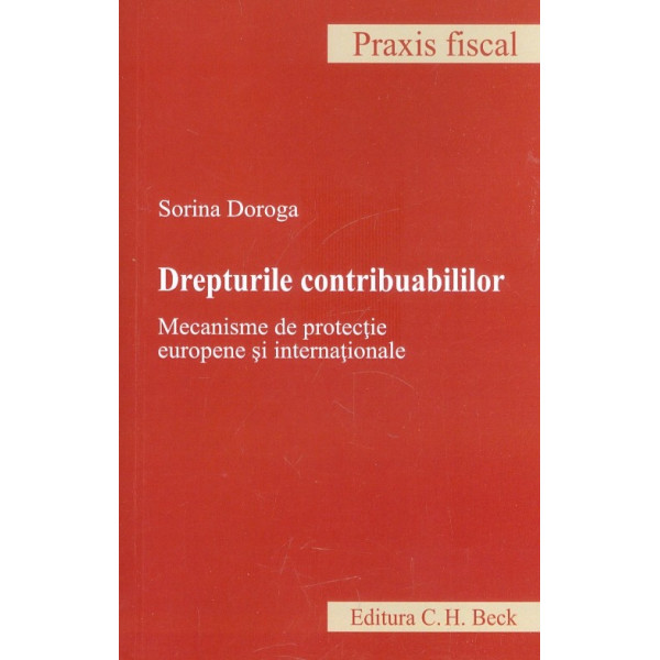 Drepturile contribuabililor. Mecanisme de protectie europene si internationale
