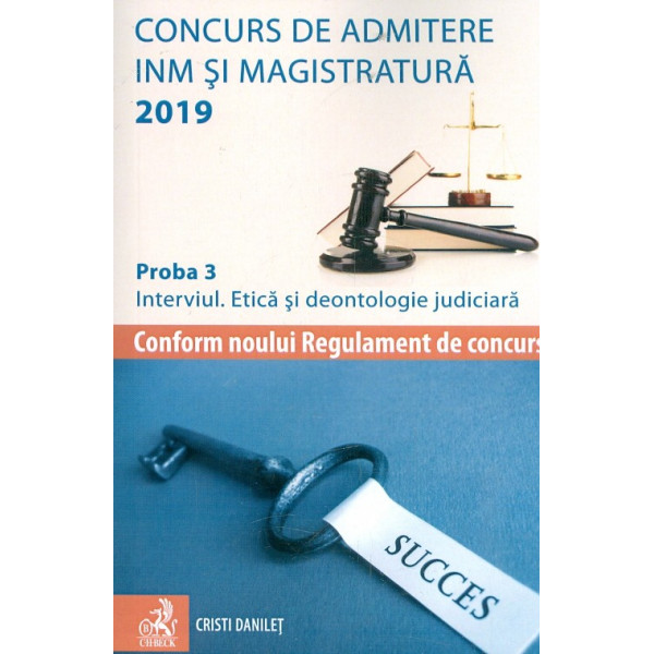 Concurs de admitere INM si magistratura. Proba 3 - Interviul. Etica si deontologie judiciara