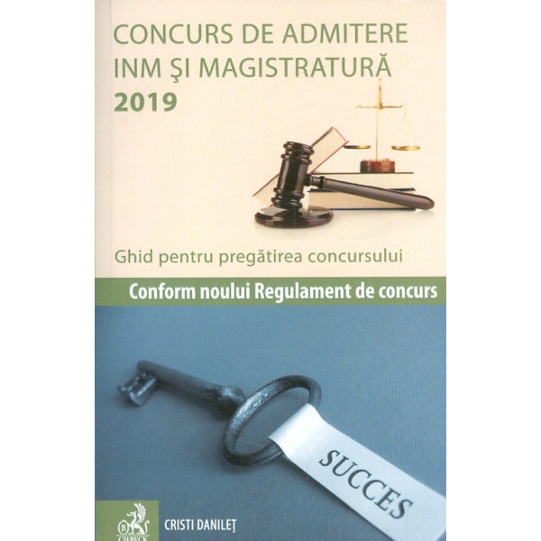 Concurs de admitere INM si magistratura. Ghid pentru pregatirea concursului