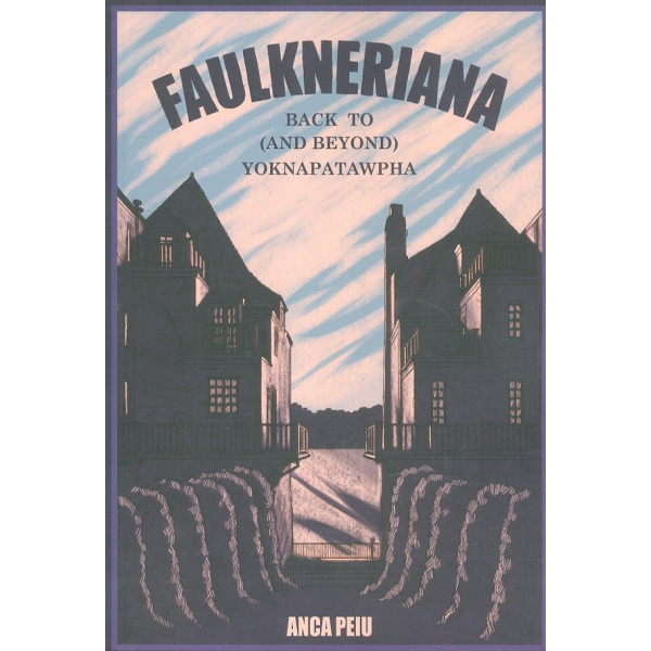 Faulkneriana. Back to (and Beyond) Yoknapatawpha