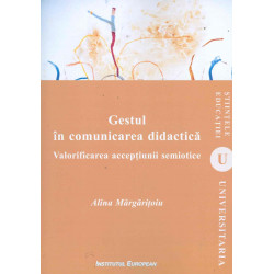 Gestul in comunicarea didactica. Valorificarea acceptiunii semiotice