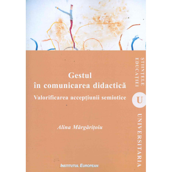 Gestul in comunicarea didactica. Valorificarea acceptiunii semiotice