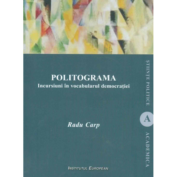 Politograma. Incursiuni in vocabularul democratiei