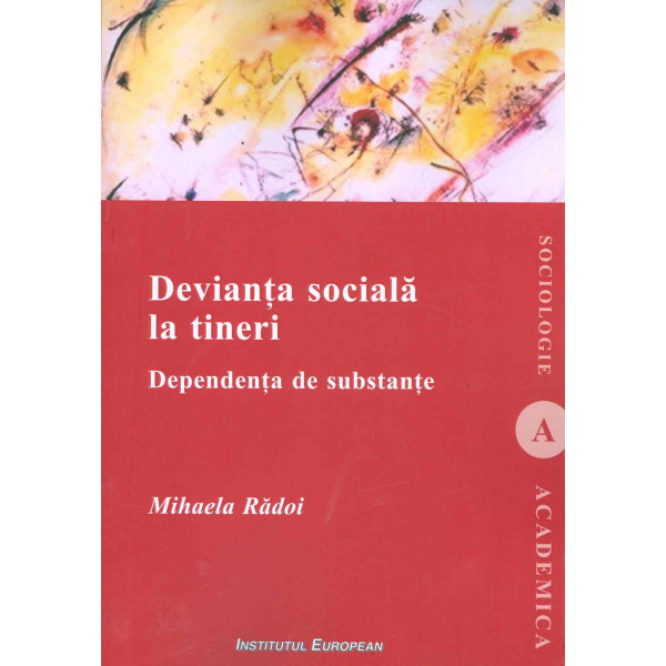 Devianta sociala la tineri. Dependenta de substanta