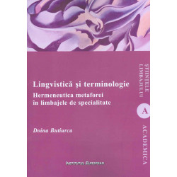 Lingvistica si terminologie. Hermeneutica  metaforei in limbajele de specialitate