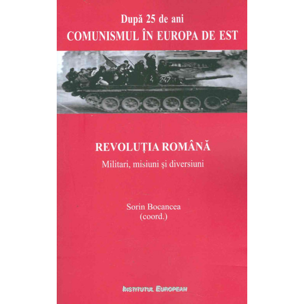 Revolutia romana. Militari, misiuni si diversiuni