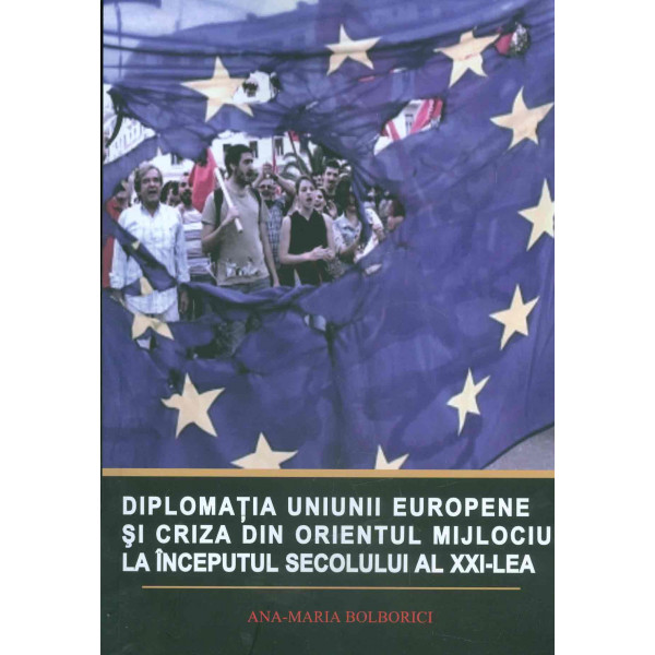 Diplomatia Uniunii Europene si criza din Orientul Mijlociu la inceputul secolului al XXI-lea