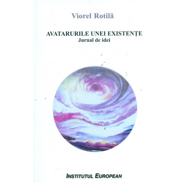 Avatarurile unei existente. jurnal de idei
