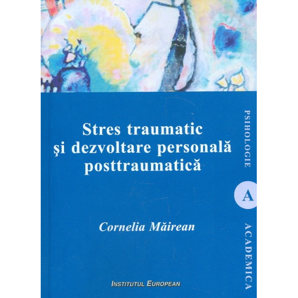 Stres traumatic si dezvoltare personala posttraumatica