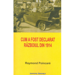 Cum a fost declarat razboiul din 1914