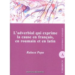 Ladverbial qui exprime la cause en francais, en roumain et en latin