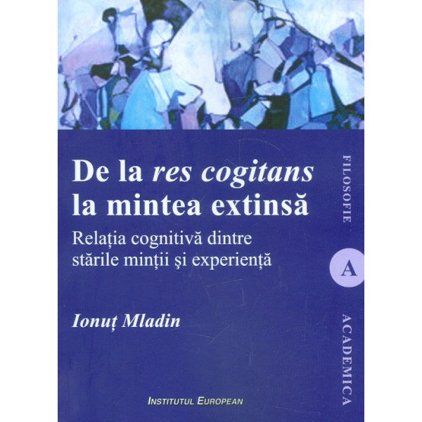 De la res cogitans la mintea extinsa. Relatia cognitiva dintre starile mintii